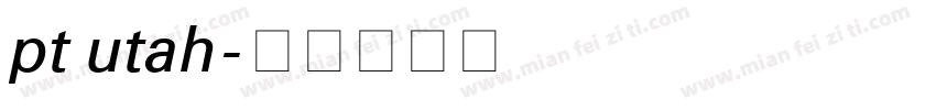 pt utah字体转换